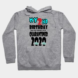 My 2nd Birthday The One Where I Was Quarantined 2020 Hoodie